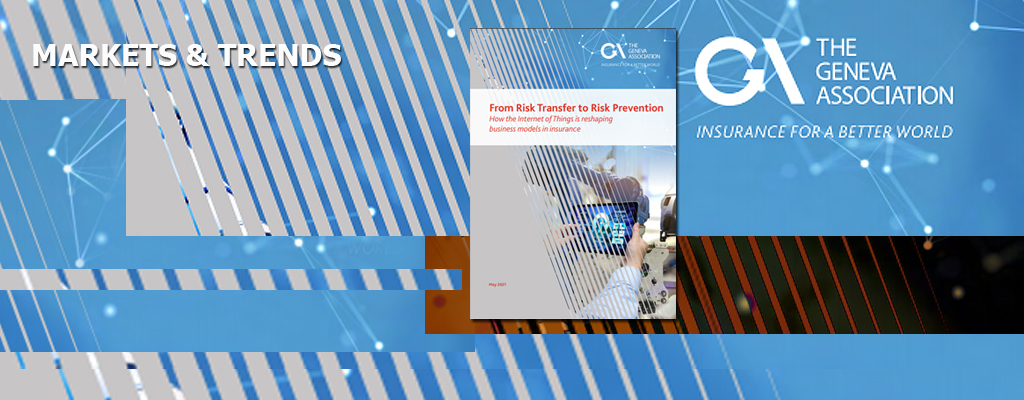 From Risk Transfer to Risk Prevention - a new report from The Geneva Association is exploring the impact of IoT application in the insurance industry