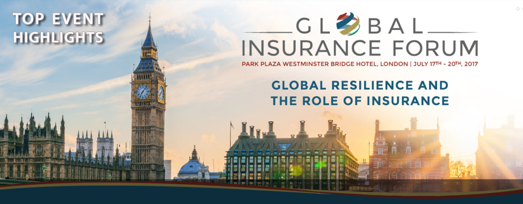 HIGHLIGHTS: Global Insurance Forum 2017 gathered in London 500+ delegates from the international re/insurance arena